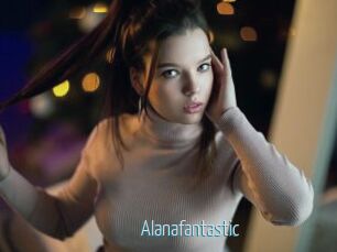 Alanafantastic