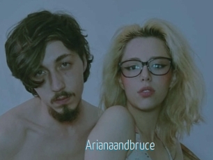 Arianaandbruce