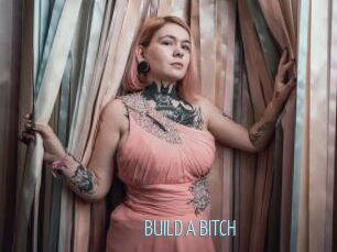 BUILD_A_BITCH