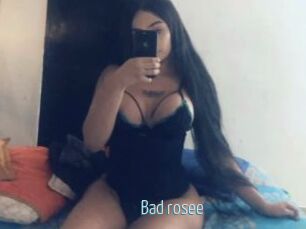 Bad_rosee