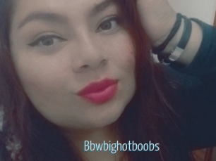 Bbwbighotboobs