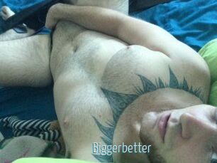 Bigger_better