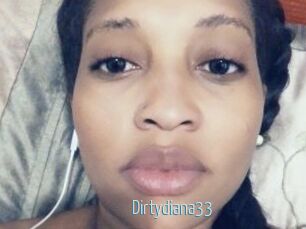 Dirtydiana33