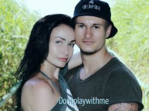 Dontplaywithme