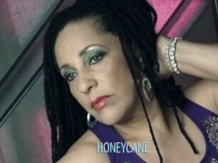 HONEYCANE