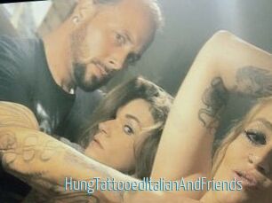 HungTattooedItalianAndFriends