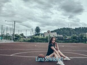 Lana_SoWildGirl