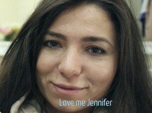 Love_me_Jennifer