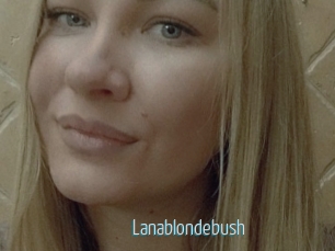 Lanablondebush