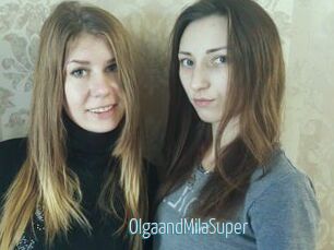 OlgaandMilaSuper