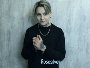 Rosesilver