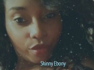 Skinny_Ebony