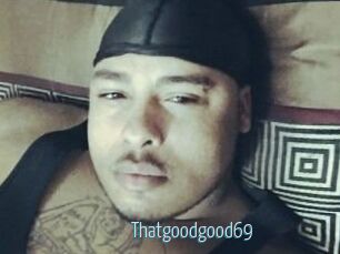 Thatgoodgood69 Video Sexe