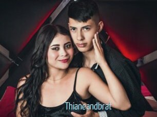 Thianeandbrat