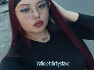 Valloletdirtyslave